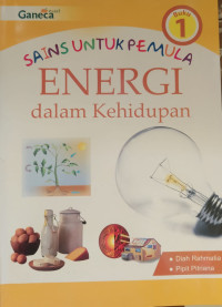 Image of Sains untuk Pemula; Energi Dalam Kehidupan