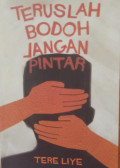 Teruslah Bodoh Jangan Pintar